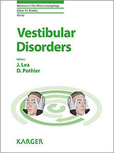 Vestibular Disorders (Advances in Oto-Rhino-Laryngology, Vol. 82)